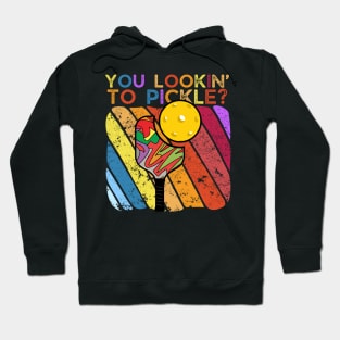 You Lookin To Pickle Pickleball Hoodie